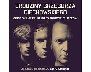Bilety na koncert Urodziny Grzegorza Ciechowskiego - Piosenki Republiki w hołdzie Mistrzowi we Wrocławiu - 29-08-2024