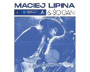 Bilety na koncert Ciśnienie na muzykę - Maciej Lipina & Ścigani w Kaliszu - 28-06-2024