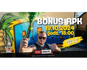 Bilety na koncert Bonus RPK już na wolności! w Rzeszowie - 19-10-2024