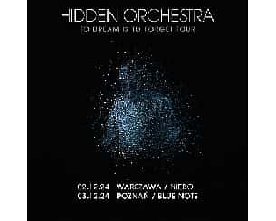 Bilety na koncert HIDDEN ORCHESTRA | POZNAŃ - 03-12-2024
