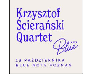 Bilety na koncert Krzysztof Ścierański Quartet w Poznaniu - 13-10-2024