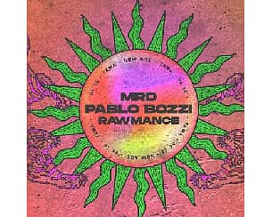 Bilety na koncert NEW AGE: MRD | PABLO BOZZI | RAWMANCE w Poznania - 04-10-2024 Bilety na koncert NEW AGE: MRD | PABLO BOZZI | RAWMANCE w Poznania - 04-10-2024