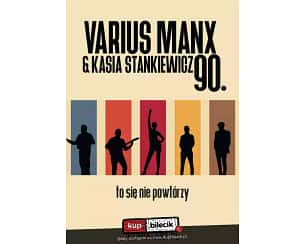 Bilety na koncert Varius Manx & Kasia Stankiewicz - 90. to się nie powtórzy! w Żywcu - 09-08-2024
