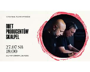 Bilety na Festiwal EMANACJE | Duet producentów SKALPEL