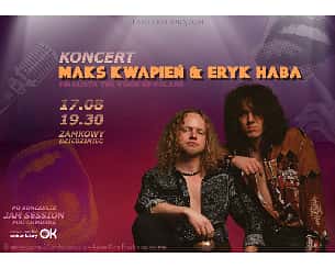 Bilety na koncert Maks Kwapień & Eryk Haba w Ostrzeszowie - 17-08-2024