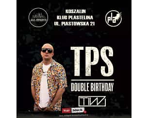 Bilety na koncert TPS - Support: AMSTER, BLUE VEGAS, MATHY, TIME LOOP, CINU RDR, SYNEK TPR w Koszalinie - 18-10-2024