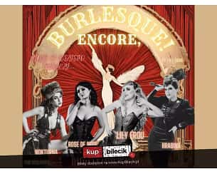 Bilety na spektakl ENCORE, BURLESQUE! by Lily Froú w Kwidzynie - 14-09-2024