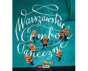 Bilety na koncert Warszawskie Combo Taneczne - Oto Warszawskie Combo Taneczne Janka Młynarskiego! w Bydgoszczy - 21-10-2024 Bilety na koncert Warszawskie Combo Taneczne - Oto Warszawskie Combo Taneczne Janka Młynarskiego! w Bydgoszczy - 21-10-2024