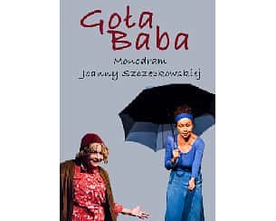 Joanna Szczepkowska "Goła baba" spektakl Joanna Szczepkowska "Goła baba" spektakl