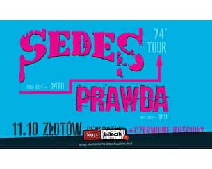 Bilety na koncert PRAWDA - SEDES + PRAWDA + CZERWONE KOŚCIOŁY w Złotowie - 11-10-2024 Bilety na koncert PRAWDA - SEDES + PRAWDA + CZERWONE KOŚCIOŁY w Złotowie - 11-10-2024