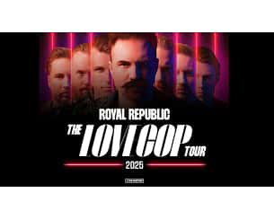 Bilety na koncert Royal Republic: The LoveCop Tour w Krakowie - 02-02-2025