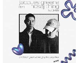 Bilety na koncert Jacques Greene x Nosaj Thing | Warszawa - 27-09-2024