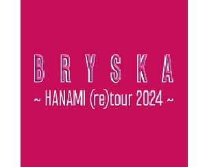 Bilety na koncert BRYSKA - HANAMI (re)tour 2024 w Szczecinie - 23-11-2024