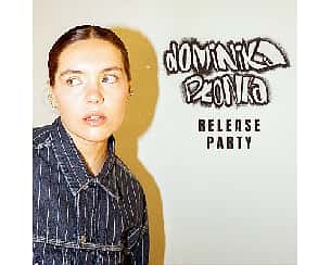 Bilety na koncert Dominika Płonka | Koncert premierowy | Kraków - 18-10-2024