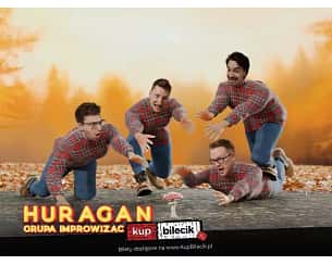 Bilety na kabaret Grupa "Huragan" - Improwizacja Komediowa "Grzybobranie z Huraganem" w Zielonej Górze - 23-10-2024