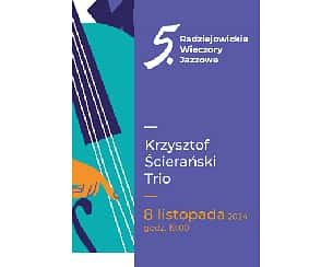 Bilety na koncert Radziejowickie Wieczory Jazzowe - Krzysztof Ścierański Trio w Radziejowicach - 08-11-2024