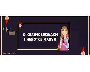 Bilety na spektakl O krasnoludkach i sierotce Marysi - Lublin - 06-11-2024