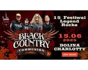 15. Festiwal Legend Rocka w Dolinie Charlotty - Black Country Communion - 15 Festiwal Legend Rocka w Dolinie Charlotty | Black Country Communion