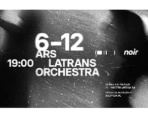 Bilety na koncert Ars Latrans Orchestra | 6.12.2024 | POZNAŃ | Scena na Piętrze - 06-12-2024