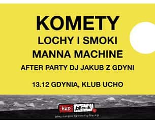 Bilety na koncert Komety + Lochy i Smoki + Manna Machine w Gdyni - 13-12-2024 Bilety na koncert Komety + Lochy i Smoki + Manna Machine w Gdyni - 13-12-2024