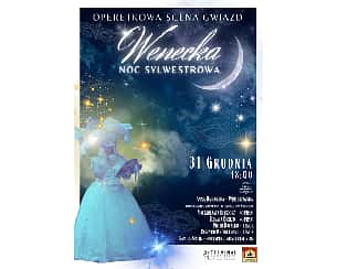 Bilety na koncert Wenecka Noc Sylwestrowa (koncert operetkowy) w Warszawie - 31-12-2024