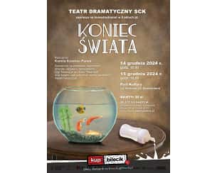 Bilety na spektakl Koniec świata - Teatr Dramatyczny SCK - Sandomierz - 14-12-2024