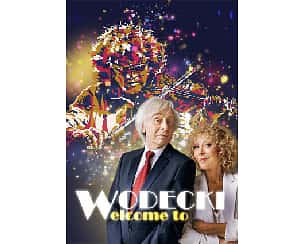 Bilety na koncert Wodecki Welcome To - goście specjalni: Alicja MAJEWSKA & Włodzimierz KORCZ - 29-11-2024