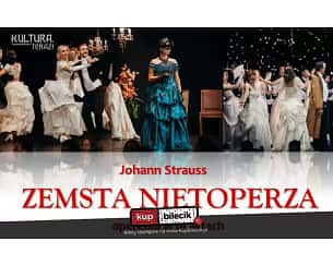 Bilety na spektakl Johann Strauss - Zemsta nietoperza - Operetka w III aktach w wykonaniu artystów Kultura.Teraz! - Gdynia - 25-02-2025