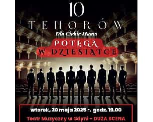 Bilety na koncert 10 TENORÓW - "DLA CIEBIE MAMO" | GDYNIA - 20-05-2025 Bilety na koncert 10 TENORÓW - "DLA CIEBIE MAMO" | GDYNIA - 20-05-2025
