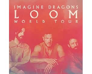 Bilety na koncert Imagine Dragons w Warszawie - 18-07-2025 Bilety na koncert Imagine Dragons w Warszawie - 18-07-2025