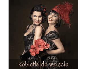 Bilety na spektakl Kobietki do wzięcia - Legionowo - 08-02-2026