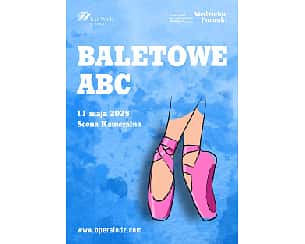 Bilety na koncert Cykl koncertów familijnych - BALETOWE ABC w Łodzi - 11-05-2025