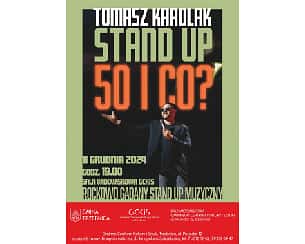 Bilety na kabaret Tomasz Karolak Stand Up – „50 i co?” w Trzebnicy - 17-12-2024