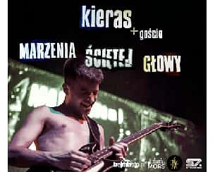 Bilety na koncert kieras - MARZENIA ŚCIĘTEJ GŁOWY - koncert premierowy w Gdańska - 13-12-2024