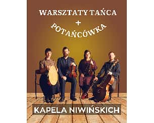 Bilety na koncert Kapela Niwińskich - warsztaty tańca + potańcówka w Józefowie - 11-01-2025