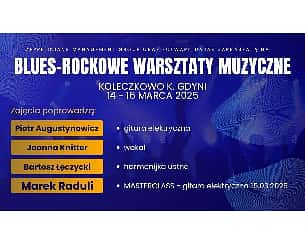 Bilety na koncert BLUES-ROCKOWE WARSZTATY MUZYCZNE, Koleczkowo 2025 - BLUES-ROCKOWE WARSZTATY MUZYCZNE - 14-03-2025