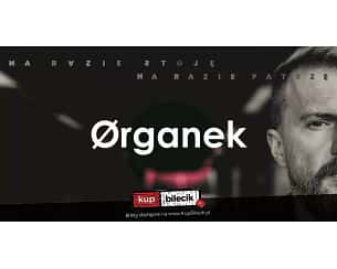 Bilety na koncert Ørganek - MTV Unplugged Ørganek w Słupsku - 16-04-2025