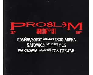 Bilety na koncert PRO8L3M / Director's Cut / Katowice - 30-11-2024