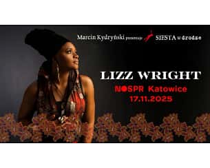 Lizz Wright - Marcin Kydryński prezentuje SIESTA w drodze: Lizz Wright