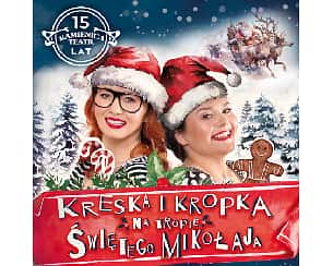 Bilety na koncert Kreska i Kropka na tropie Św. Mikołaja w Warszawie - 08-12-2024