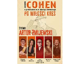 Bilety na koncert Cohen - Po miłości kres. Śpiewa Artur Żmijewski w Gdańsku - 08-06-2025 Bilety na koncert Cohen - Po miłości kres. Śpiewa Artur Żmijewski w Gdańsku - 08-06-2025
