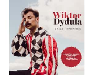 Bilety na koncert Wiktor Dyduła w Szczecinie - 25-04-2025 Bilety na koncert Wiktor Dyduła w Szczecinie - 25-04-2025