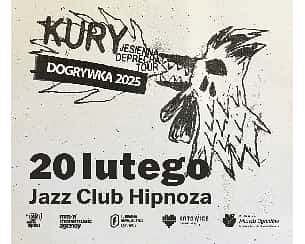 Bilety na koncert KURY W HIPNOZIE | JESIENNA DEPRECHA TOUR | DOGRYWKA 2025 w Katowicach - 20-02-2025