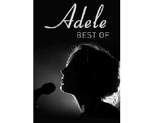 Bilety na koncert The Best of ADELE w Warszawie - 16-03-2025