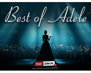 Bilety na koncert The best of Adele - Koncert z największymi hitami Adele w Warszawie - 16-03-2025