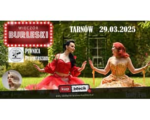 Bilety na spektakl Wieczór Burleski - Burleska by Rose de Noir w Stowarzyszeniu Przepraszam - Tarnów - 29-03-2025