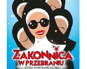 Bilety na spektakl ZAKONNICA W PRZEBRANIU - Poznań - 01-03-2025