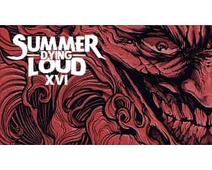 XVI. Summer Dying Loud  - XVI. SUMMER DYING LOUD - bilet jednodniowy piątek