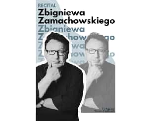 Bilety na koncert Zbigniew Zamachowski: Recital (koncert) w Warszawie - 18-03-2025