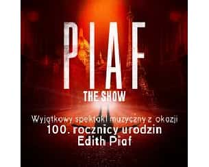 Bilety na koncert Piaf The Show 2025 w Krakowie - 22-04-2025 Bilety na koncert Piaf The Show 2025 w Krakowie - 22-04-2025